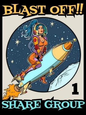 🚀 BLAST OFF 💥 APR 20 -25 👩‍🚀      Share Group 1